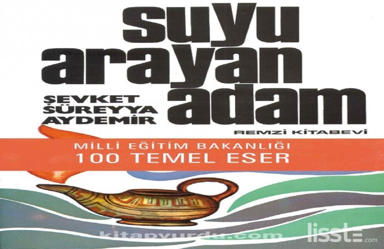 Suyu Arayan Adam – Şevket Süreyya Aydemir