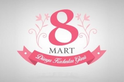 8 Mart Kadınlar Günü Nedir? Kadınlar Günü Neden Kutlanıyor? Kadınlar Gününün Anlamı Nedir ?