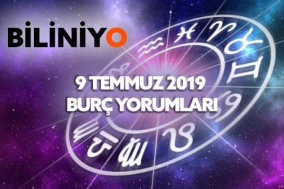 9 Temmuz 2019 Burç Yorumları