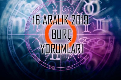 16 Aralık 2019 Burç Yorumları
