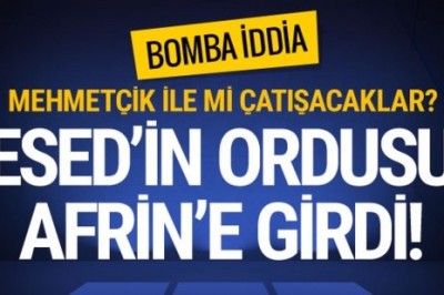 Suriye Devlet Televizyonunda Yapılan Açıklamaya Göre Hükümet Yanlısı Milis Güçler Afrin'e Giriyor!