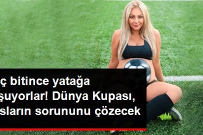 Rusya'da Düzenlenen Dünya Kupası , Rusların Doğum Oranlarını Arttıracak