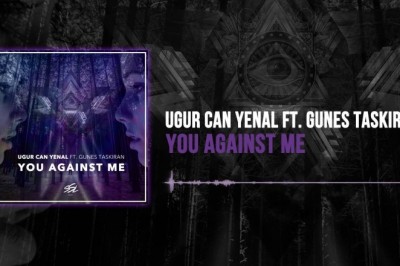 Ugur Can Yenal feat. Gunes Taskiran / You Against Me Şarkı Sözleri