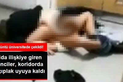 Üniversitede İlişki Yaşayan Üniversite Öğrencileri , Koridorda Çıplak Bir Şekilde Uyuya Kaldı
