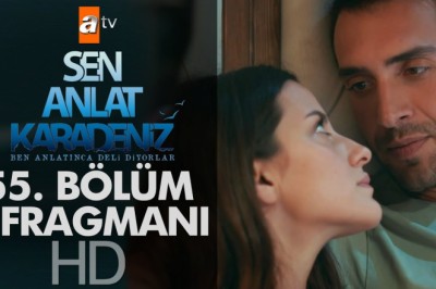Sen Anlat Karadeniz 55. Bölüm 2. Fragmanı İzle